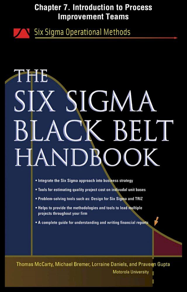  The Six Sigma Black Belt Handbook, Chapter 7 - Introduction to Process Improvement Teams(Kobo/電子書)