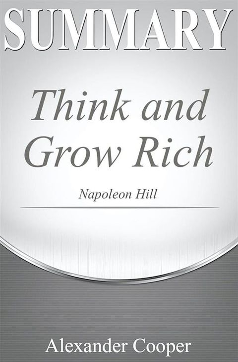 Summary of Think and Grow Rich(Kobo/電子書)