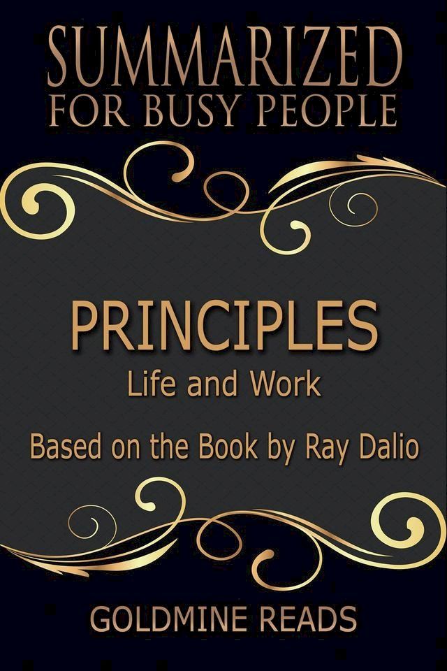  Principles - Summarized for Busy People: Life and Work: Based on the Book by Ray Dalio(Kobo/電子書)