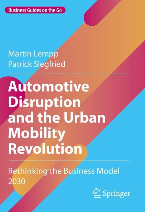 Automotive Disruption and the Urban Mobility Revolution(Kobo/電子書)