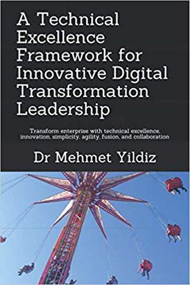  A Technical Excellence Framework for Innovative Digital Transformation Leadership(Kobo/電子書)