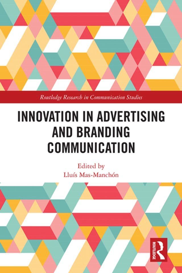  Innovation in Advertising and Branding Communication(Kobo/電子書)