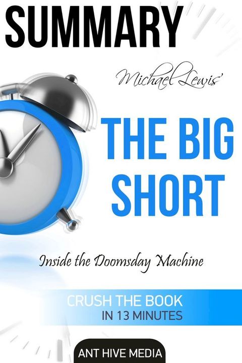 Michael Lewis’ The Big Short: Inside the Doomsday Machine Summary(Kobo/電子書)