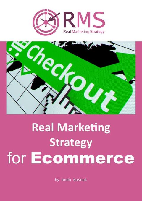 Real Marketing Strategy for Ecommerce(Kobo/電子書)