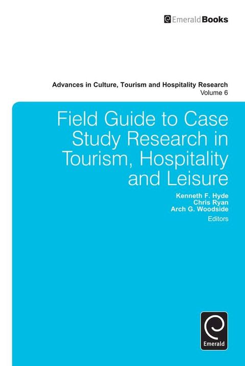 Field Guide to Case Study Research in Tourism, Hospitality and Leisure(Kobo/電子書)