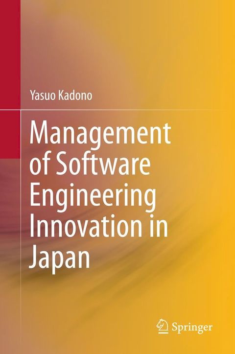 Management of Software Engineering Innovation in Japan(Kobo/電子書)