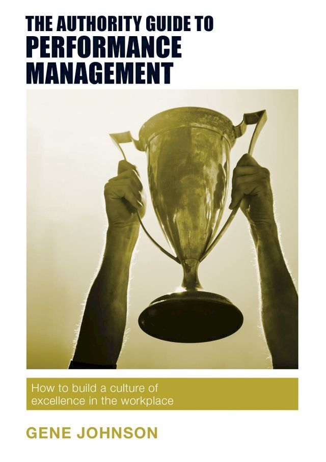  The Authority Guide to Performance Management(Kobo/電子書)