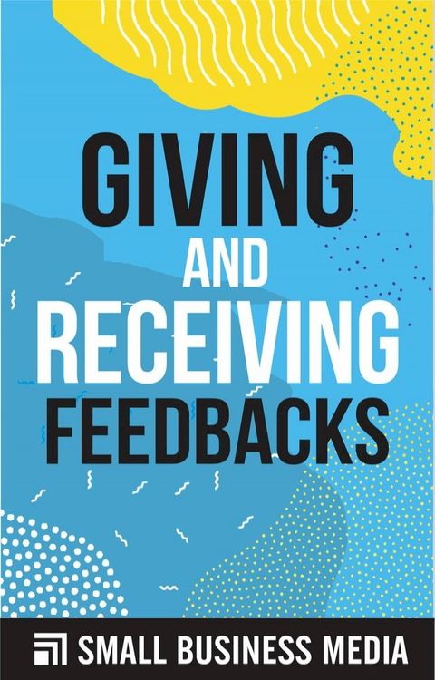 Giving And Receiving Feedback(Kobo/電子書)