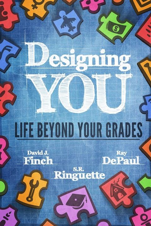 Designing YOU - Life Beyond Your Grades(Kobo/電子書)