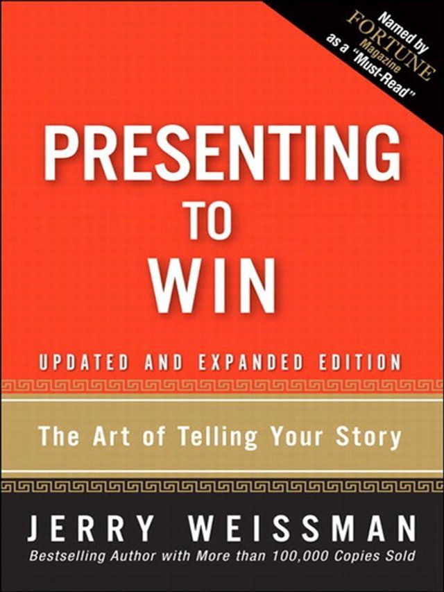  Presenting to Win: The Art of Telling Your Story, Updated and Expanded Edition(Kobo/電子書)