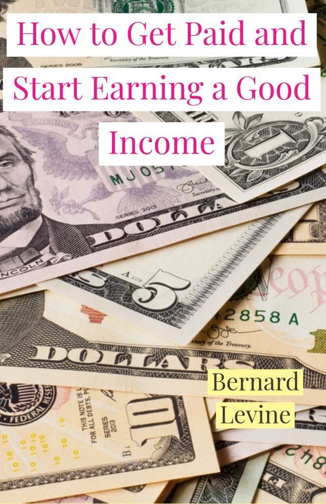  How to Get Paid and Start Earning a Good Income(Kobo/電子書)