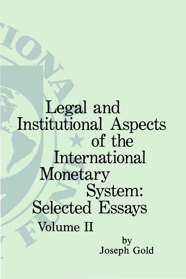  Legal and institutional Aspects of the international Monetary System - 2 Volume Set(Kobo/電子書)