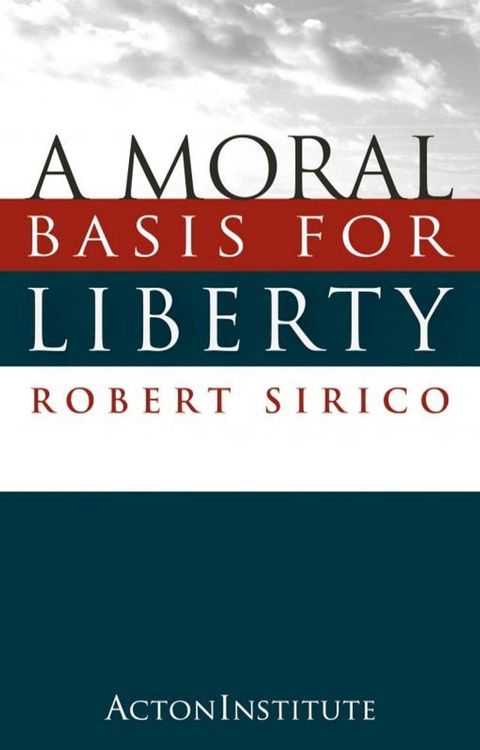 A Moral Basis for Liberty(Kobo/電子書)