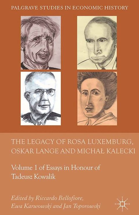 The Legacy of Rosa Luxemburg, Oskar Lange and Micha? Kalecki(Kobo/電子書)