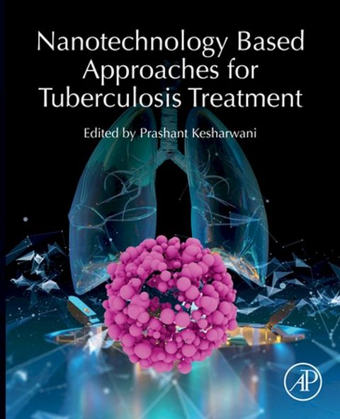 Nanotechnology Based Approaches for Tuberculosis Treatment(Kobo/電子書)