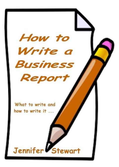 How to Write a Business Report(Kobo/電子書)