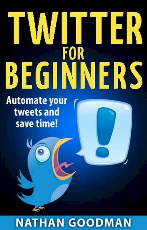 Twitter for Beginners- Automated!(Kobo/電子書)