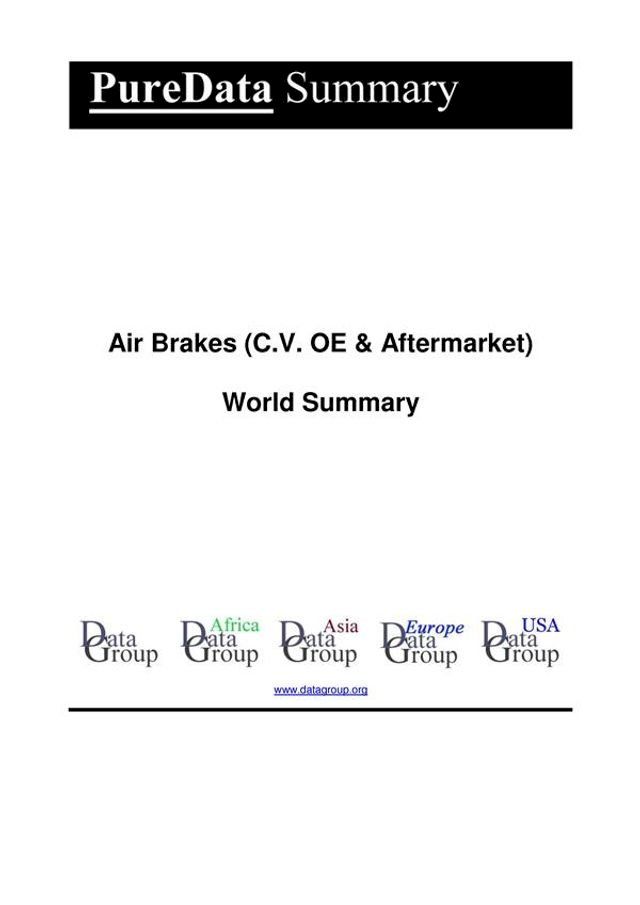  Air Brakes (C.V. OE & Aftermarket) World Summary(Kobo/電子書)