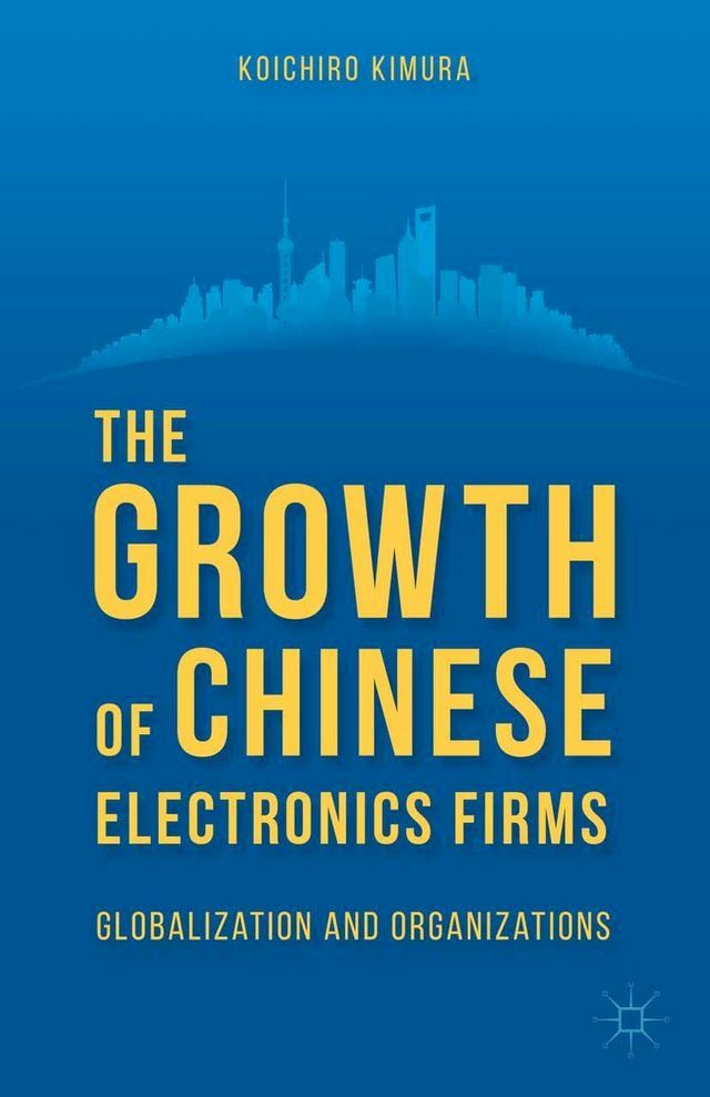  The Growth of Chinese Electronics Firms(Kobo/電子書)