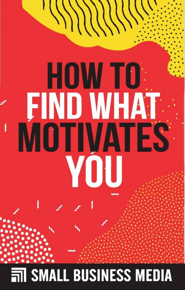  How To Find What Motivates You(Kobo/電子書)