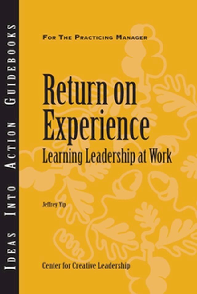  Return on Experience: Learning Leadership at Work(Kobo/電子書)