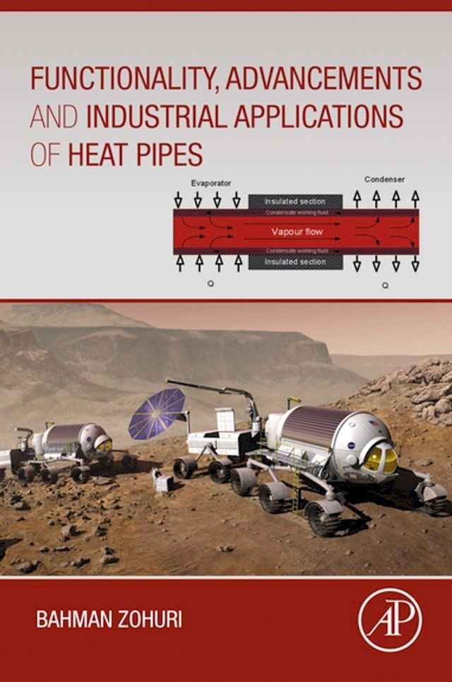  Functionality, Advancements and Industrial Applications of Heat Pipes(Kobo/電子書)