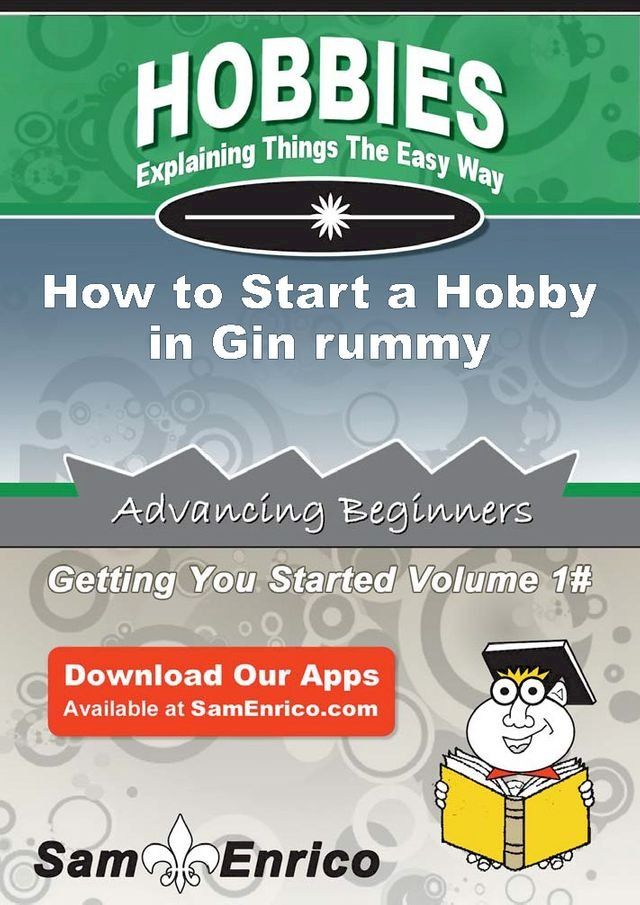  How to Start a Hobby in Gin rummy(Kobo/電子書)