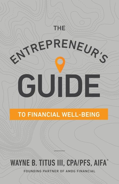 The Entrepreneur’s Guide to Financial Well-Being(Kobo/電子書)