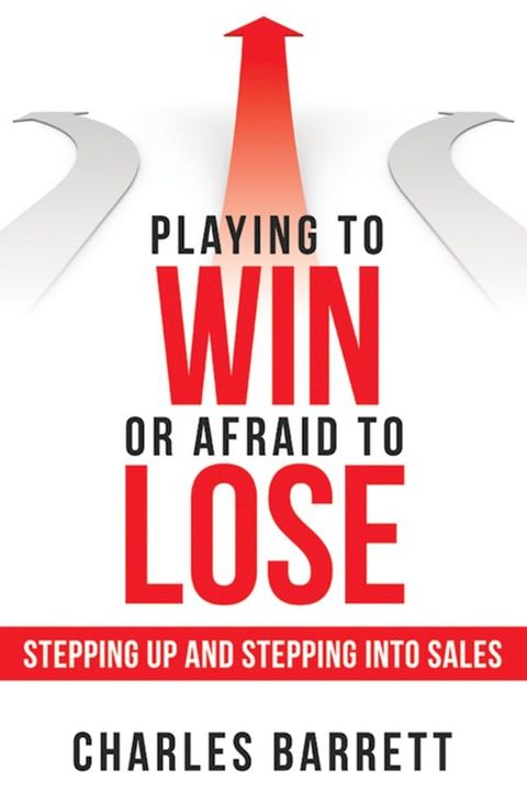 Playing to Win or Afraid to Lose(Kobo/電子書)