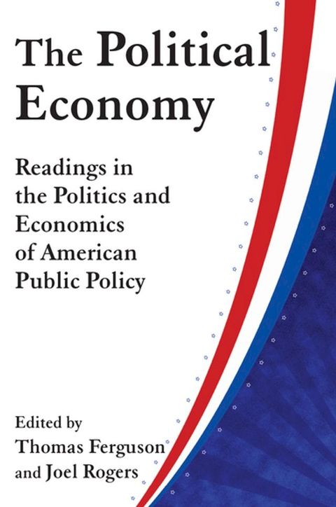 The Political Economy: Readings in the Politics and Economics of American Public Policy(Kobo/電子書)