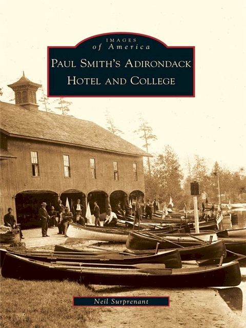 Paul Smith's Adirondack Hotel and College(Kobo/電子書)