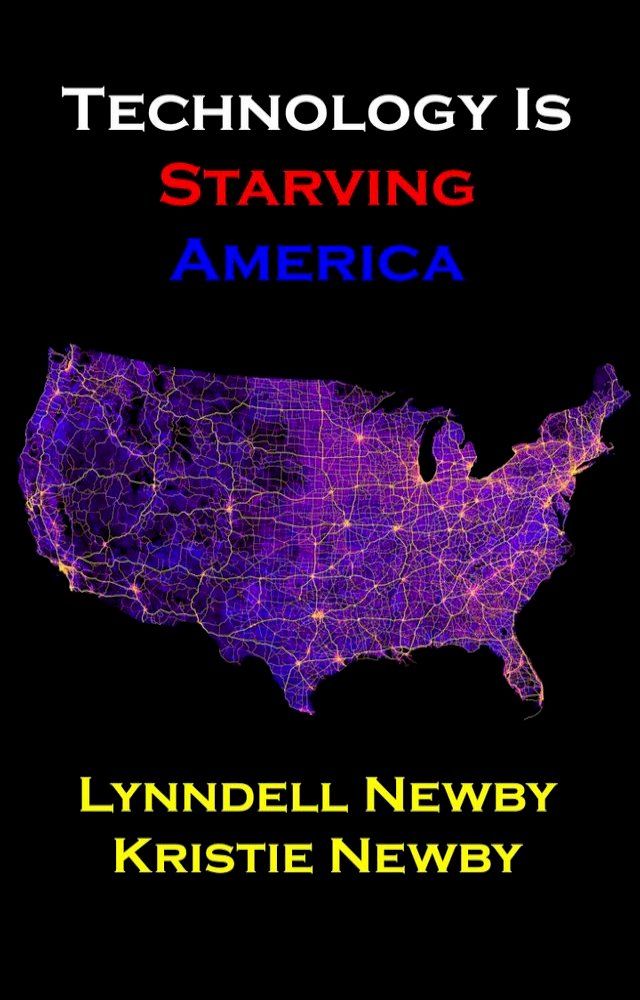  Technology Is Starving America-2nd Edition(Kobo/電子書)