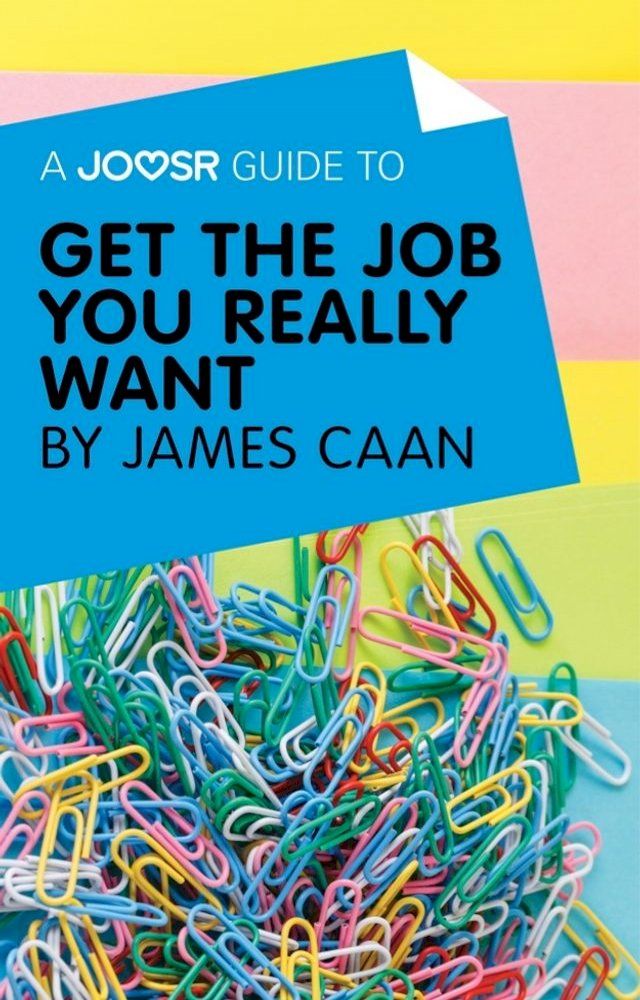  A Joosr Guide to... Get the Job You Really Want by James Caan(Kobo/電子書)