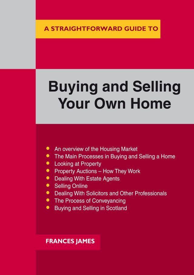  A Straightforward Guide to Buying and Selling Your Own Home(Kobo/電子書)