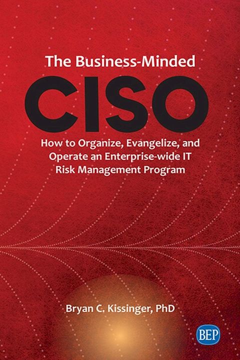 The Business-Minded CISO(Kobo/電子書)