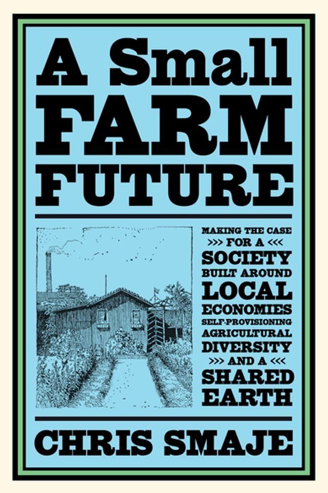  A Small Farm Future(Kobo/電子書)