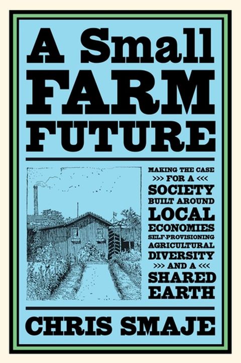 A Small Farm Future(Kobo/電子書)