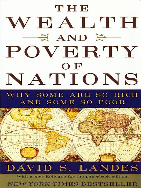 The Wealth and Poverty of Nations: Why Some Are So Rich and Some So Poor(Kobo/電子書)