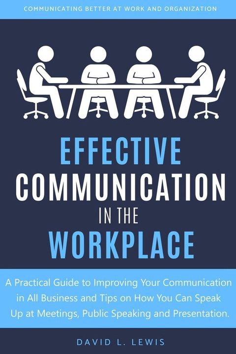 Effective Communication in the Workplace(Kobo/電子書)