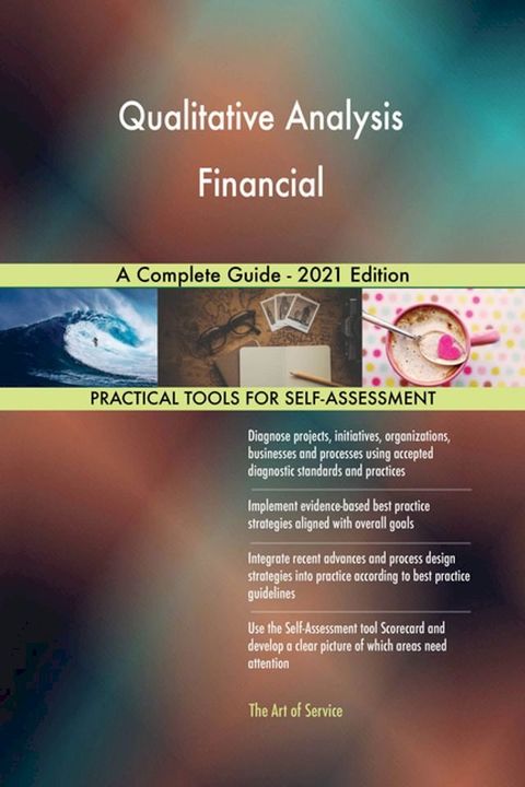 Qualitative Analysis Financial A Complete Guide - 2021 Edition(Kobo/電子書)