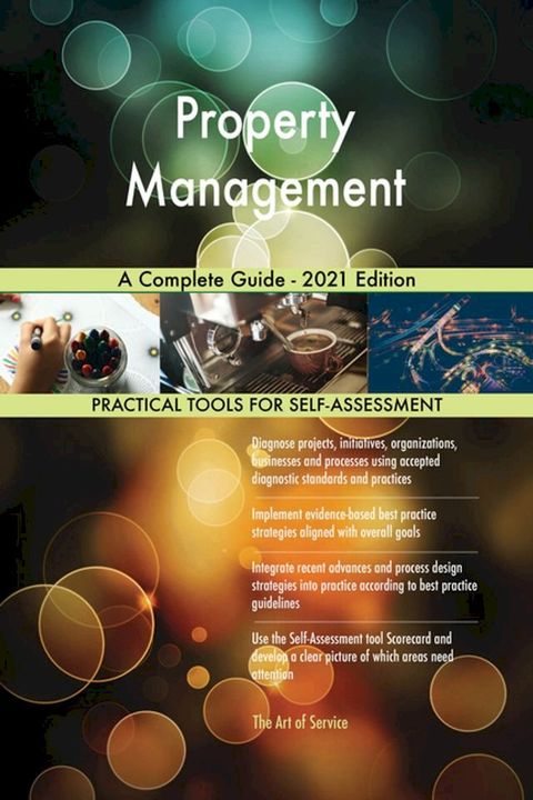 Property Management A Complete Guide - 2021 Edition(Kobo/電子書)