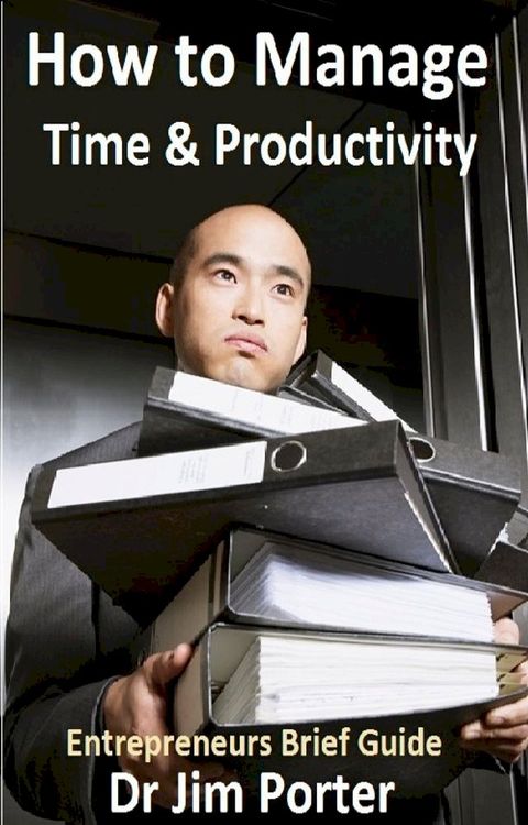 How to Manage Time and Productivity(Kobo/電子書)