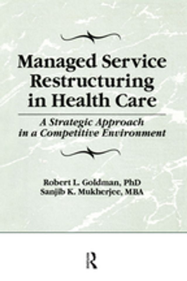  Managed Service Restructuring in Health Care(Kobo/電子書)