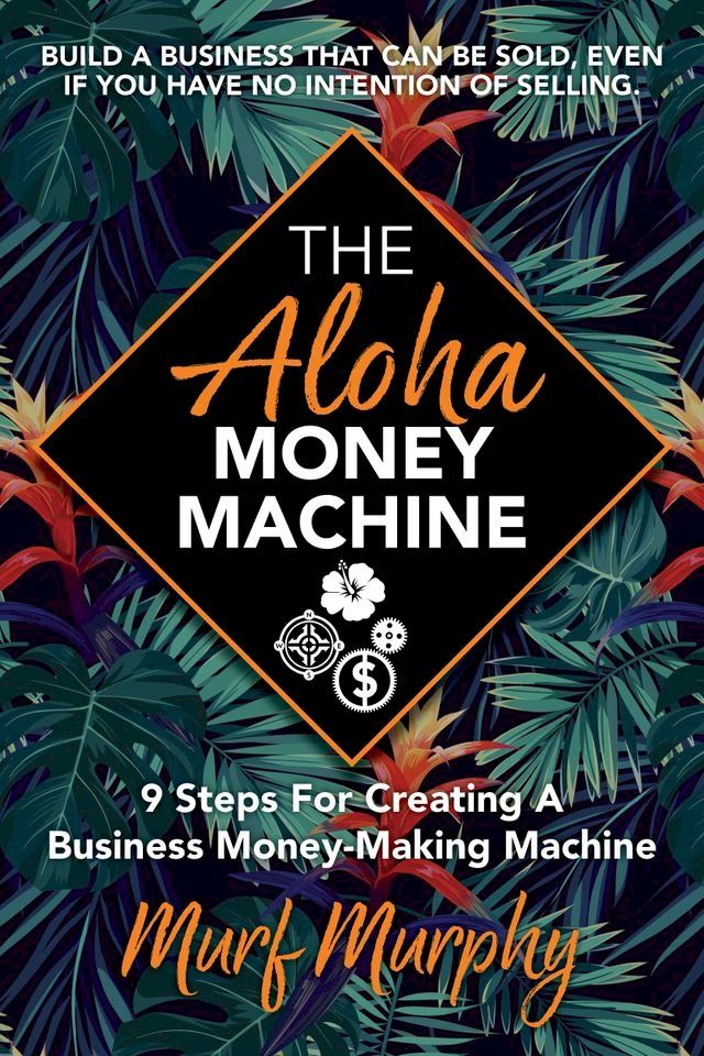  The Aloha Money Machine(Kobo/電子書)