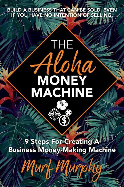 The Aloha Money Machine(Kobo/電子書)