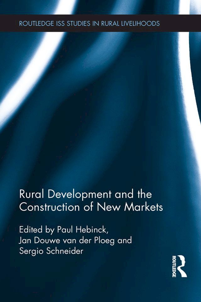  Rural Development and the Construction of New Markets(Kobo/電子書)