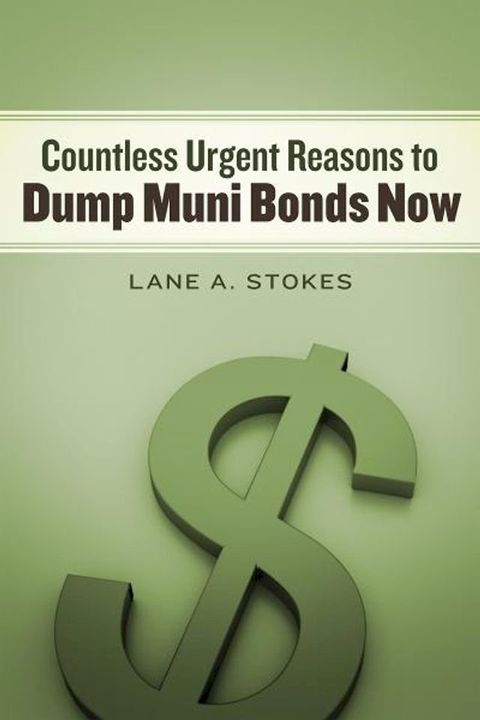 COUNTLESS URGENT REASONS TO DUMP MUNI BONDS NOW(Kobo/電子書)