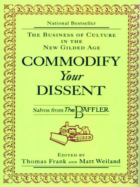 Commodify Your Dissent: Salvos from The Baffler(Kobo/電子書)