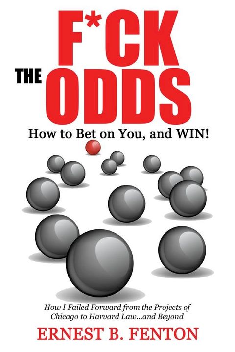 F*ck the Odds How to Bet On You, And Win!(Kobo/電子書)