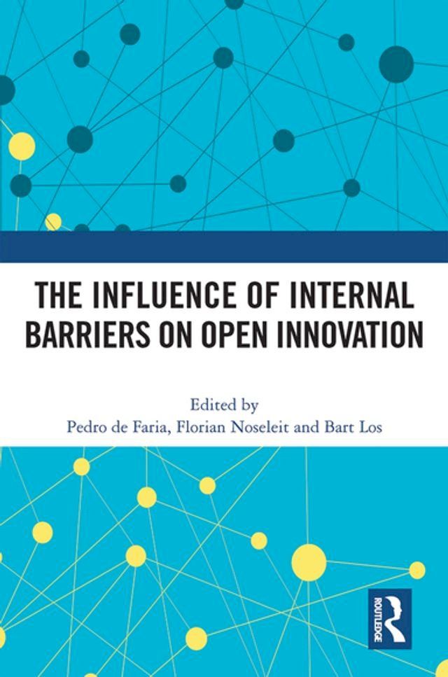  The Influence of Internal Barriers on Open Innovation(Kobo/電子書)